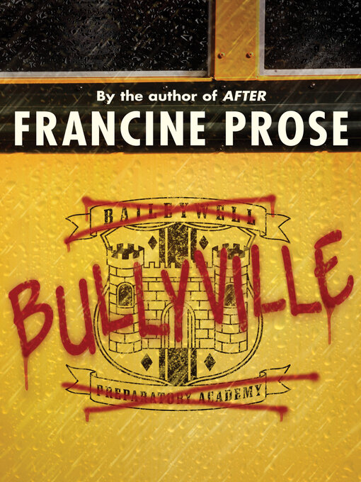 Title details for Bullyville by Francine Prose - Wait list